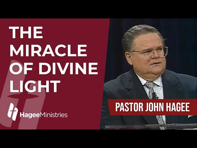 Pastor John Hagee - "The Miracle of Divine Light"