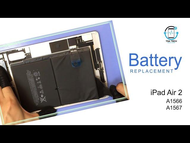 iPad Air 2 - A1566 / A1567 Battery replacement | TSA Tech