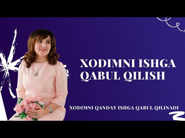 XODIMNI ISHGA QABUL QILISH // ХОДИМНИ ИШГА ҚАБУЛ ҚИЛИШ 18-DARS