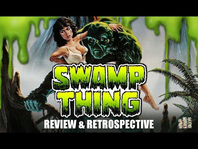 The Story of Swamp Thing (1982) - Review & Retrospective