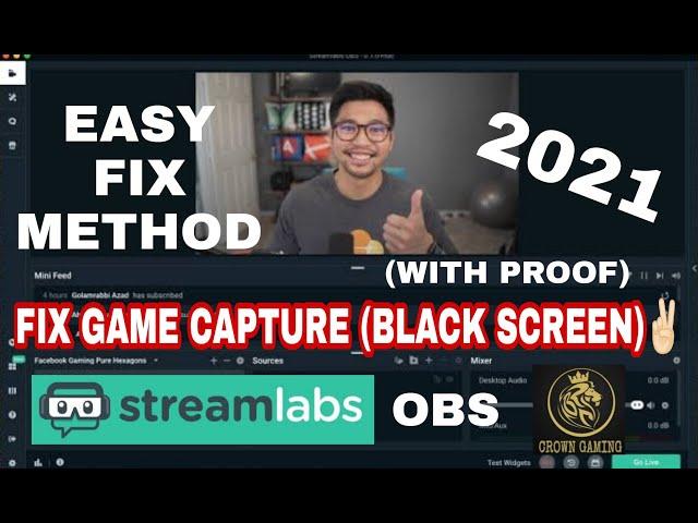 HOW TO FIX STREAMLABS OBS GAME CAPTURE (BLACK SCREEN) | 100% WORKING | WITH PROOF 2021 | EASY FIX