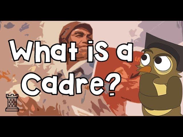 What is a Cadre?