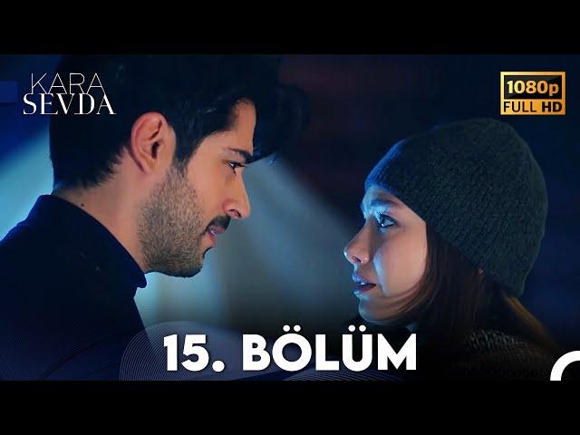 Kara Sevda 15. Bölüm FULL HD