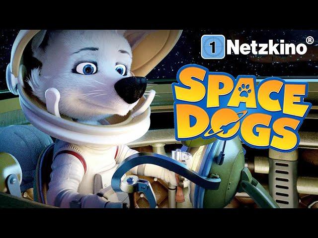 Space Dogs (Kinderfilm in voller Länge, kompletter Film auf Deutsch, ganzer Film) *HD*