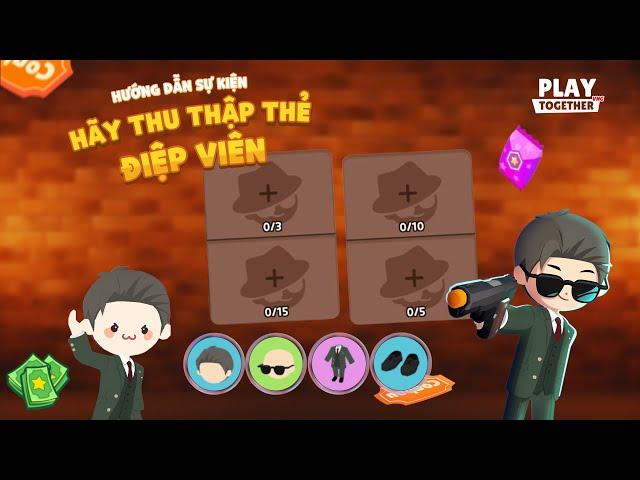 PLAY TOGETHER VNG | HƯỚNG DẪN NHIỆM VỤ THU THẬP THẺ ĐIỆP VIÊN SỰ KIỆN MỚI