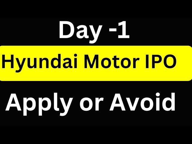 Hyundai ipo apply or not | hundai ipo apply or avoid | hundai ipo review