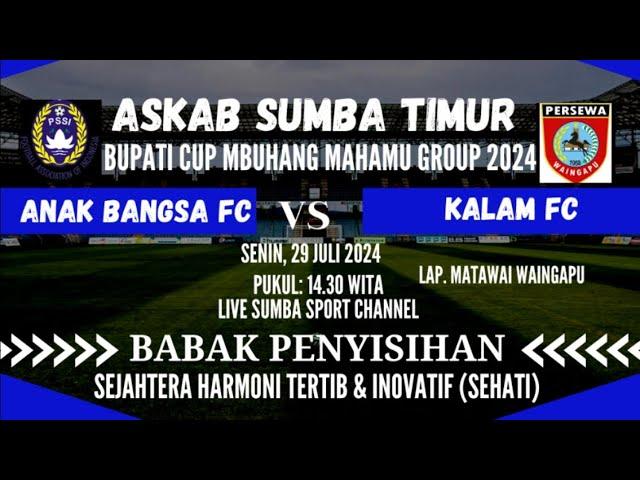 ANAK BANGSA VS KALAM FC SUMBA SPORTS CHANNEL