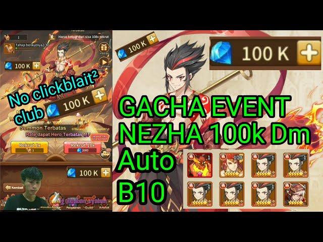 100RB DIAMOND GACHA EVENT NEZHA!! AUTO UP B10 MANTAP | IDLE LEGENDS