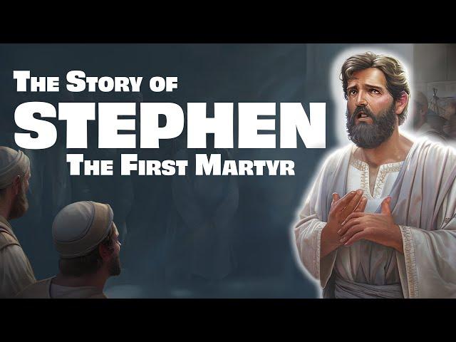 The Complete Story of Stephen: The First Martyr | Read & Explained