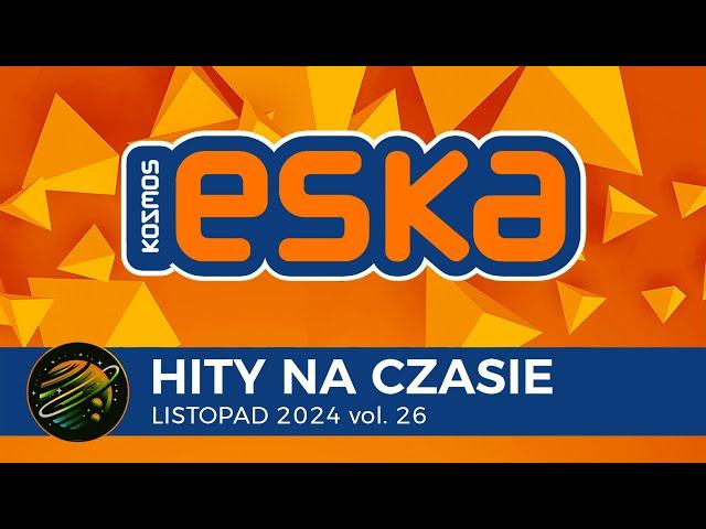 ESKA Hits on Time - November 2024 vol. 26 – official mix of Radio ESKA