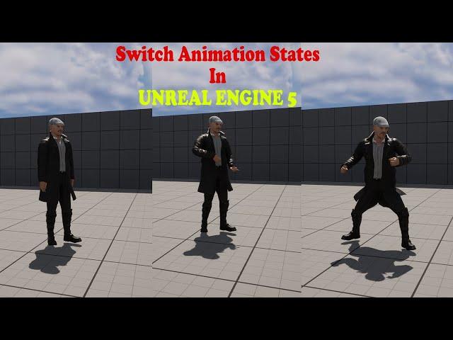 How To Switch Animation States in Unreal Engine