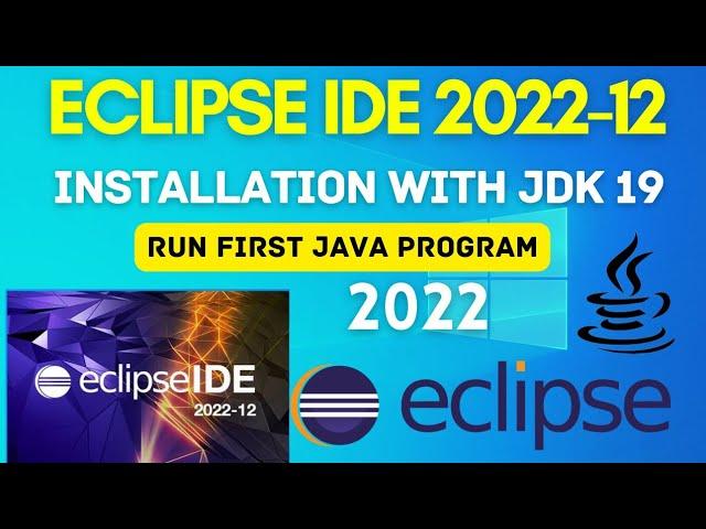 How to Install Eclipse IDE 2022-12 on Windows 10/11 with JDK 19 [ 2022 ] | Eclipse Installation