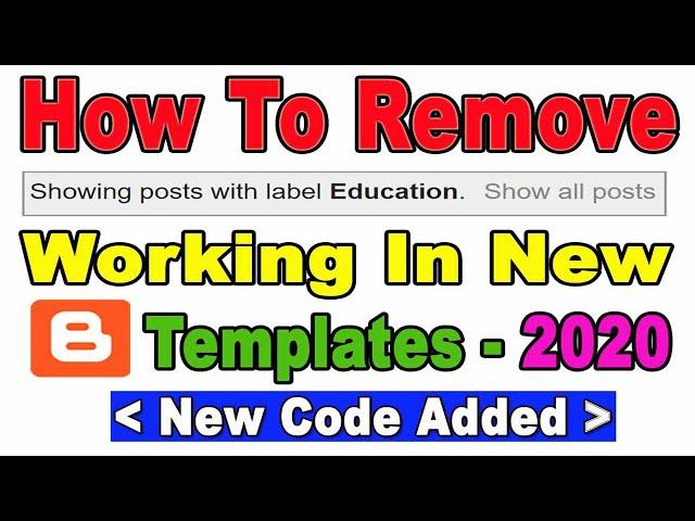 How To Remove “Showing Posts With Label” In New Blogger Templates 2020 - [New Code Added]