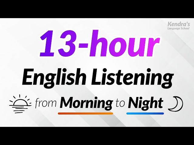 13 hours of English Listening Practice — From morning to night!