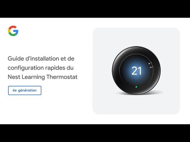 Guide d'installation et de configuration rapides du Nest Learning Thermostat (4ᵉ génération)