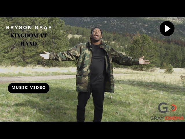 Bryson Gray - KINGDOM AT HAND [Music Video] #repent #brysongray