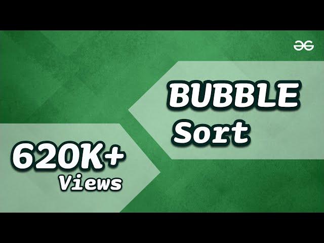 Bubble Sort Algorithm | GeeksforGeeks