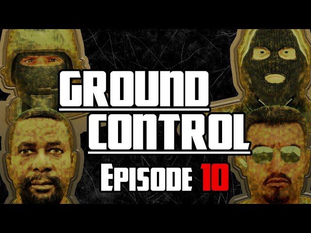 Ground Control Episode 10