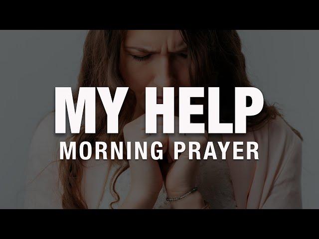 Always Look To God As Your Source Of Strength | A Blessed Morning Prayer To Start Your Day