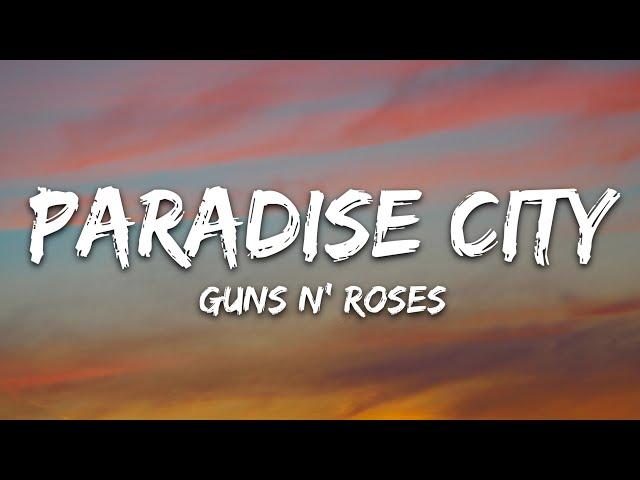 Guns N' Roses - Paradise City (Lyrics)