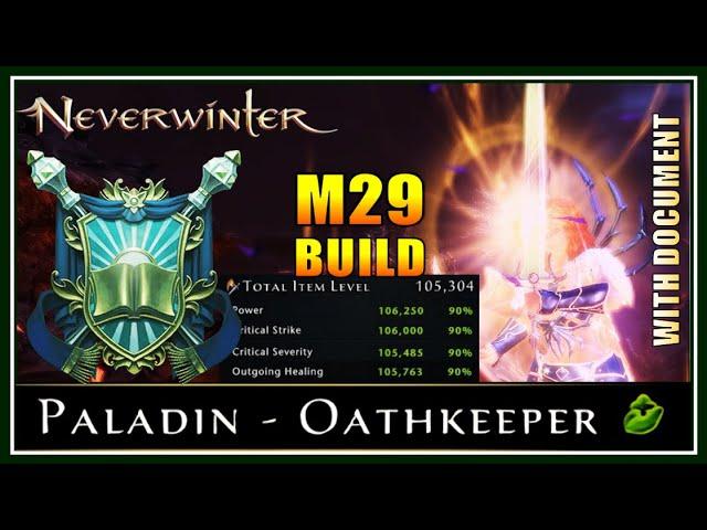 New Paladin Oathkeeper M29 Build with Max Shields & Heals! (105k IL) Damage Buff Setup - Neverwinter