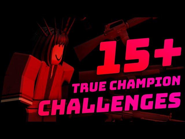 15+ True Champion Challenges [Isle 8]