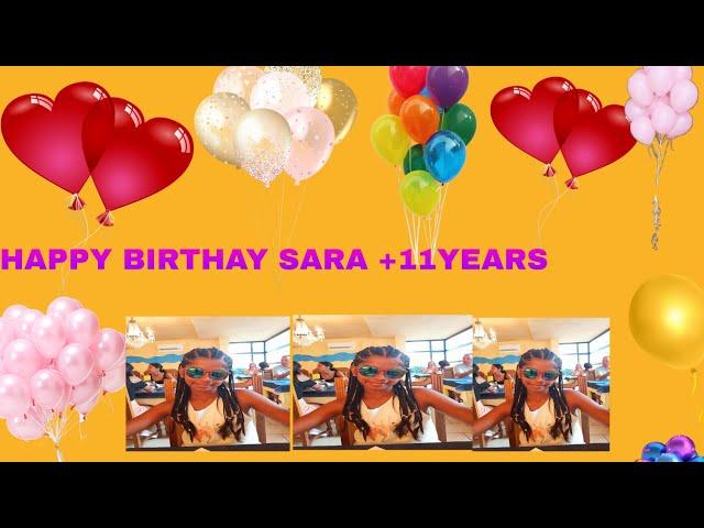 HAPPY  BIRTHDAY  SARA +11 YEARS