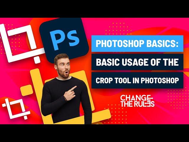 Photoshop Basics: Basic Usage Of The Crop Tool In Photoshop