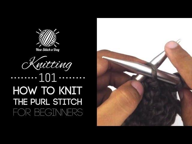 Knitting 101: The Purl Stitch for Beginners [5 of 7]