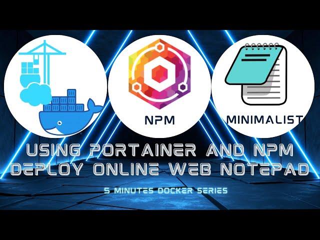 [5 Mins Docker Series] Deploy Minimalist By Portainer & Enable HTTPS with Basic Auth By NPM - Part 2