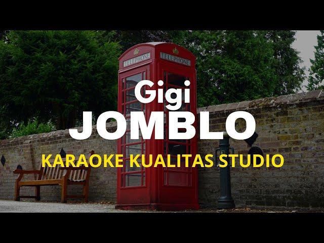 JOMBLO - GIGI KARAOKE VIDEO NO VOCAL MINUS ONE KUALITAS STUDIO