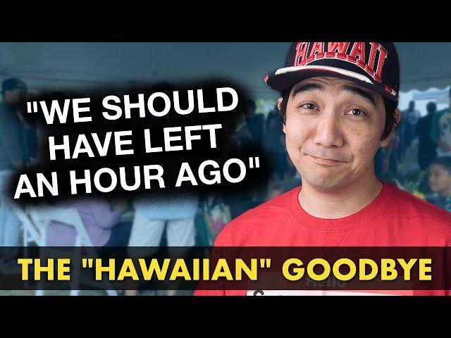 Why Saying Goodbye at a Hawaii Party Takes So Long