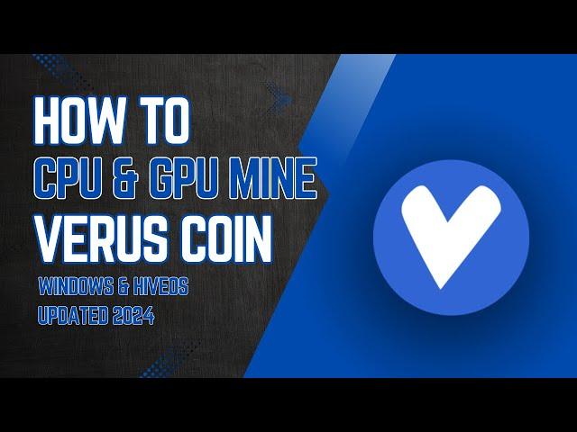 How To CPU & GPU Mine Veruscoin | Windows & Hiveos Tutorial | Verus Mining 2024 | Verushash