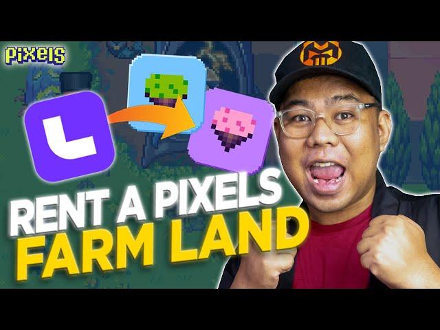 HOW TO RENT FARMLAND IN PIXELS ft. LOOT RUSH [FILIPINO]