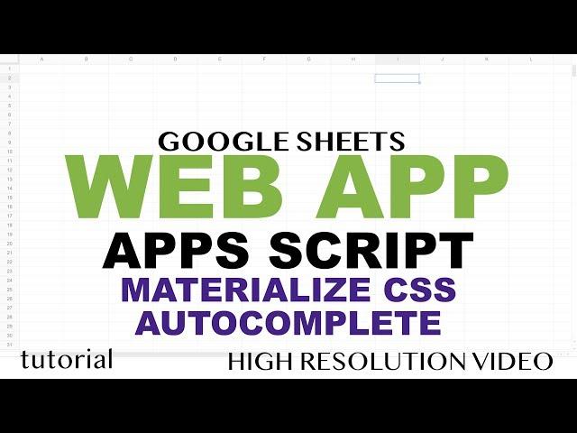 Web App Materialize CSS AutoComplete with JavaScript - Google Apps Script Web App Tutorial - Part 9