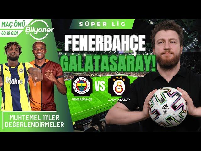 Fenerbahçe vs Galatasaray! | Osimhen'in Derbi Siftahı, İsmail mi Amrabat mı? | Maç Önü #Bilyoner