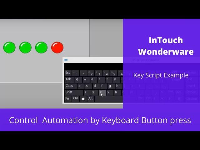 InTouch : Key Script - Control Animation Using Keyboard Button Press - SCADA Tutorial for Beginner