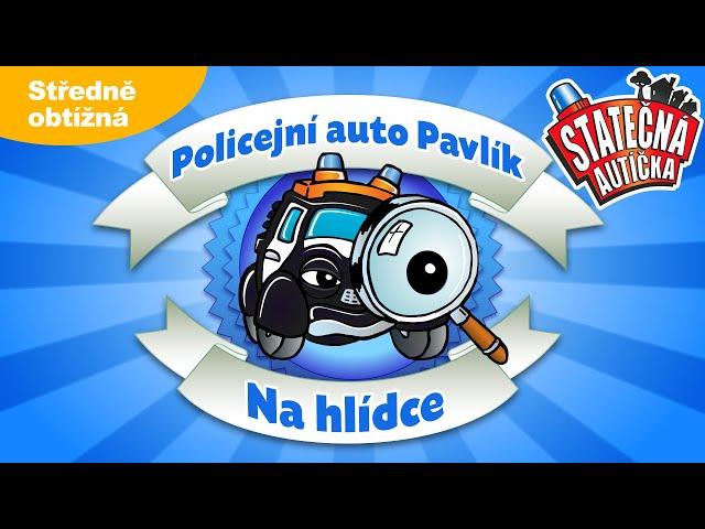 Statečná autíčka - Policejní auto Pavlík na hlídce - Středně obtížná