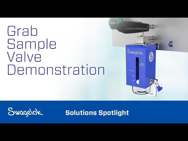 Swagelok® Grab Sampling Valve | Swagelok Services | Swagelok [2022]