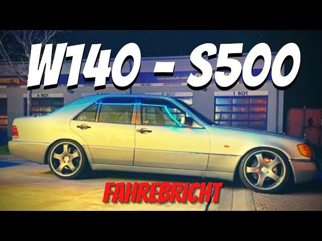 W140 S500 Fahrbericht