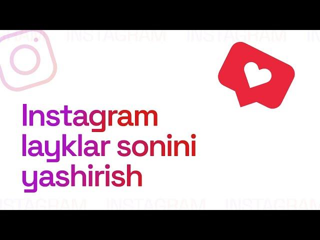 Instagramda layklar sonini yashirish • Instagramda layklar sonini ko'rsatish