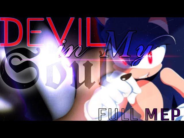 Devil In My Soul - Full Sonic the Hedgehog MEP [Sonic AMV/GMV]