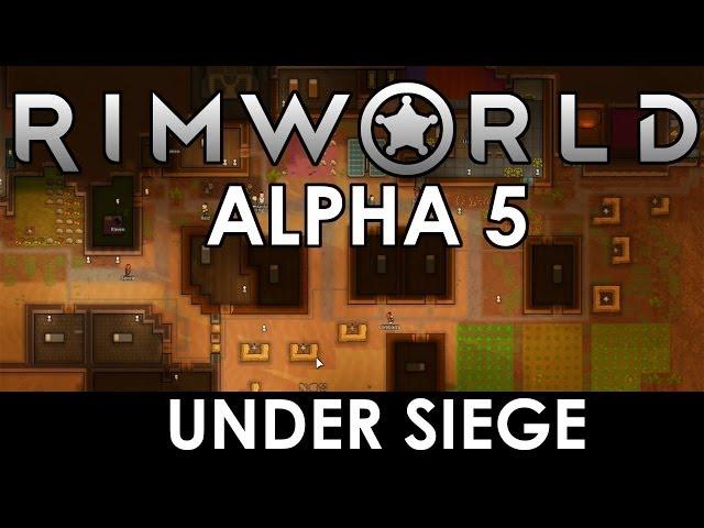 RimWorld Alpha 5 - Under Siege