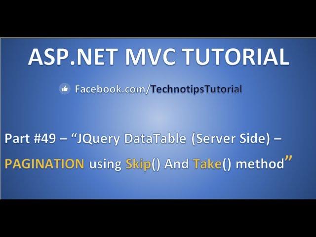 Part 49- Pagination using Skip and Take method | JQuery DataTable Server side