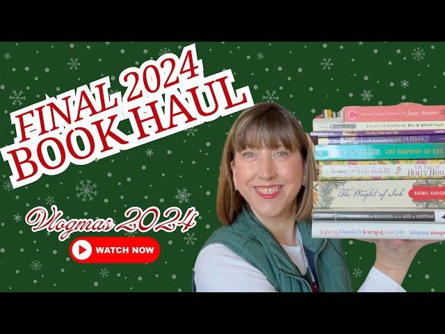 VLOGMAS 2024 - My FINAL Book Haul  of 2024...Or Is It???