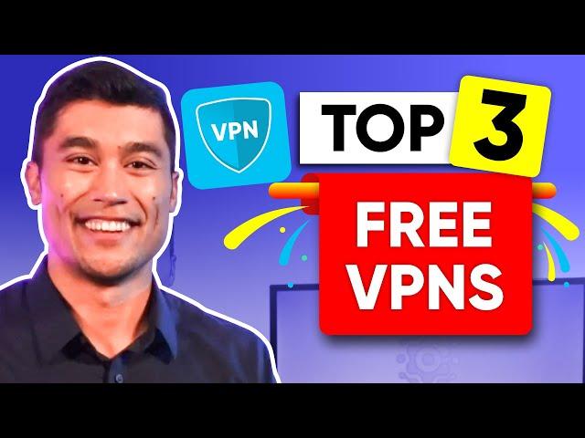 Top 3 Free VPNs  Which VPNs are the Best for 2024?