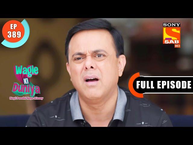 Kiara's Online Boyfriend - Wagle Ki Duniya - Ep 389 - Full Episode - 28 June 2022