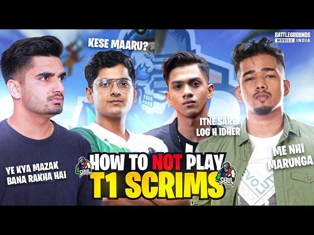 HOW TO NOT PLAY T1 SCRIMS ft Team Soul | Funny BGMI Highlights | sc0ut