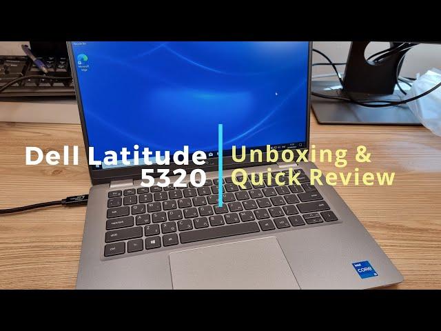 #DellLatitude 5320 Unboxing and Quick Review