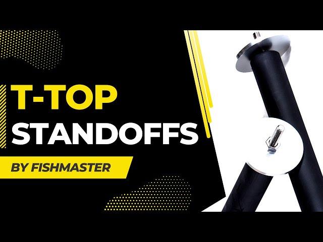 Fishmaster T-Top Standoffs